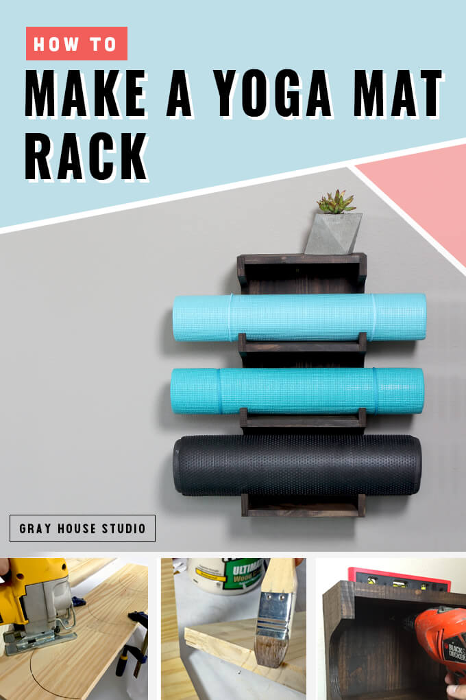 How to Make a Yoga Mat Rack Gray House Studio