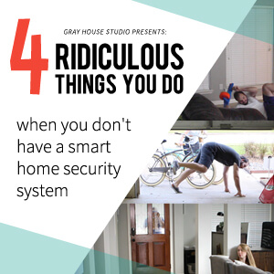 Life Without A Smart Home Security System